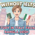 Study in Italy from Bangladesh Without IELTS: A Complete Guide